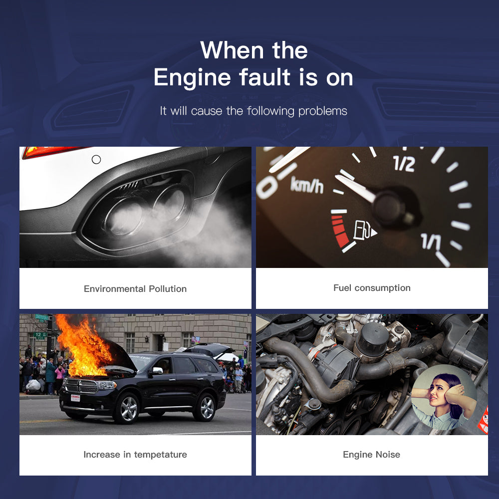 when the engine fault is on. It will cause the following problems.
